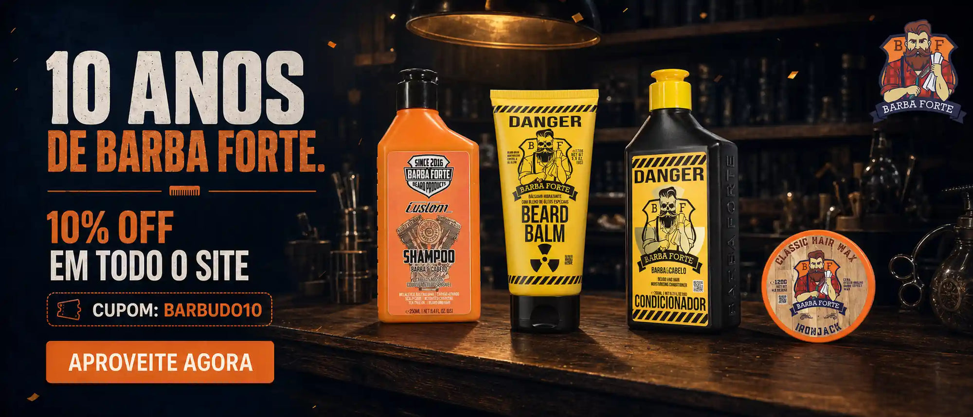 Barba Forte 10 Anos — 10% OFF em todo o site, cupom BARBUDO10
